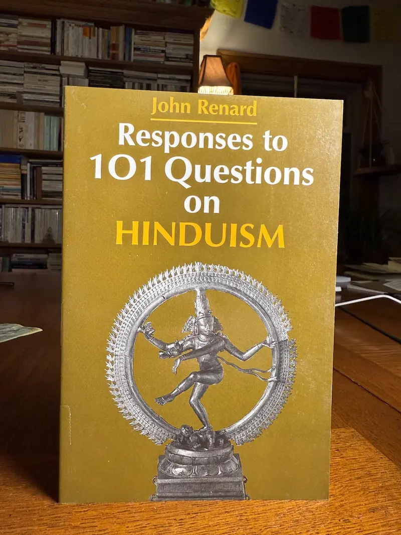 John Renard'S Responses To 101 Questions On Hinduism 1