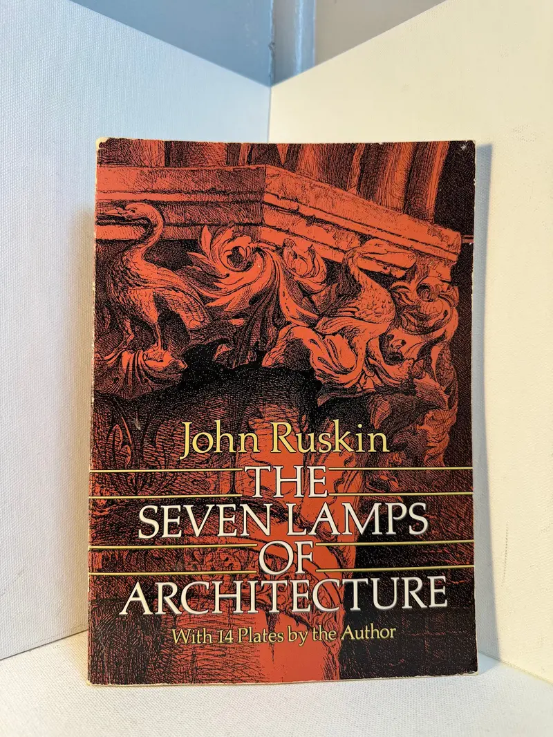 John Ruskin'S The Seven Lamps Of Architecture 1