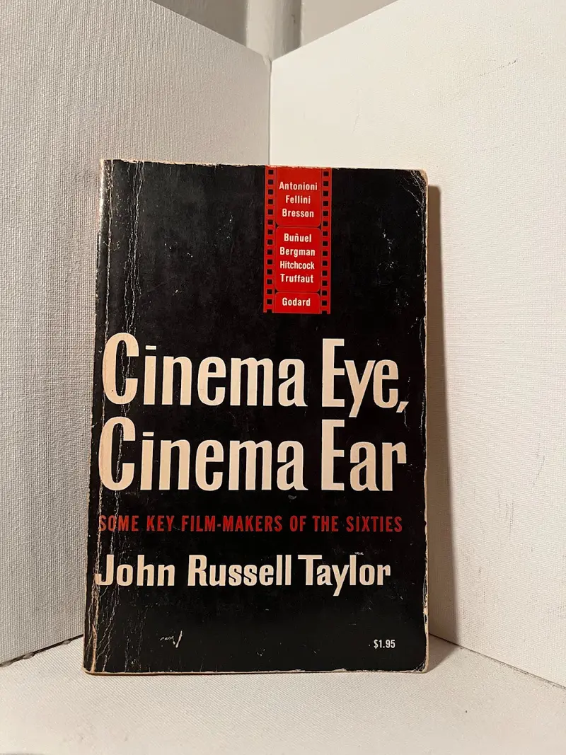 John Russell Taylor'S Cinema Eye, Cinema Ear: Essays On Film Aesthetics And Perception 1