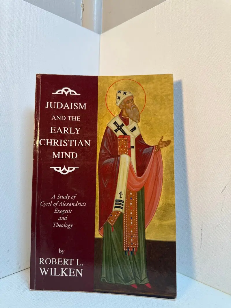 Judaism And The Early Christian Mind: Historical Intersections By Robert L. Wilken 1