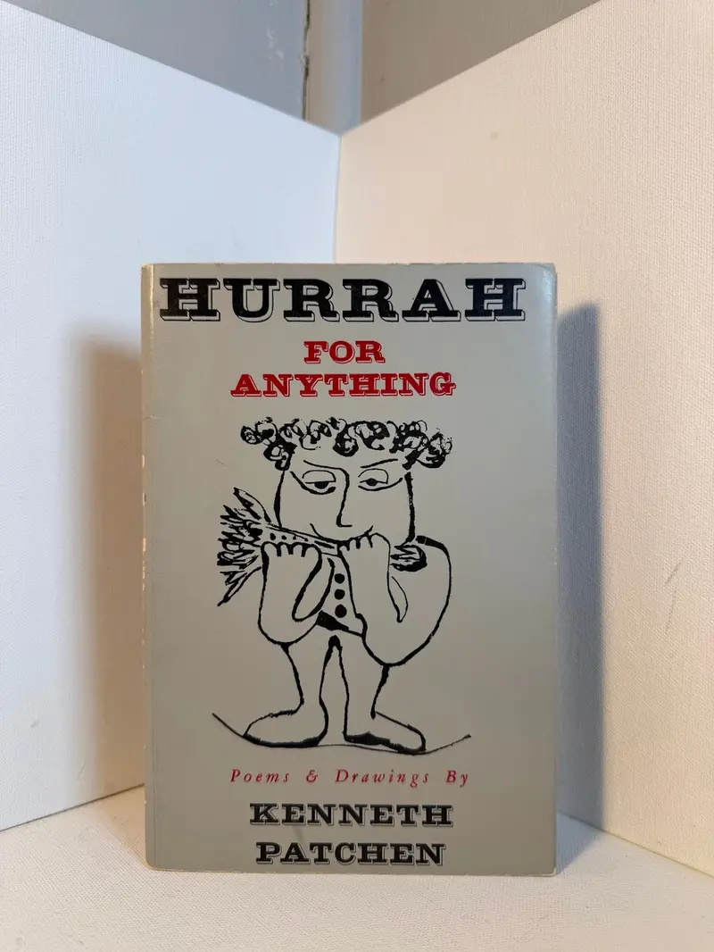 Kenneth Patchen'S Hurrah For Anything: Experimental Poetry And Satirical Verse 1