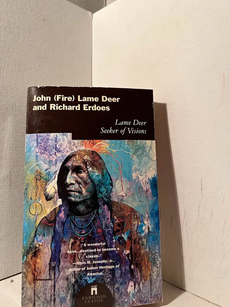 Lame Deer, Seeker Of Visions: Native American Wisdom And Spirituality 1