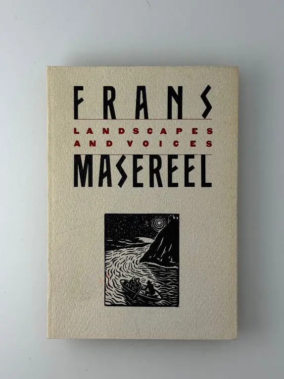 Landscapes And Voices: Woodcut Illustrations And Reflections By Frans Masereel 1