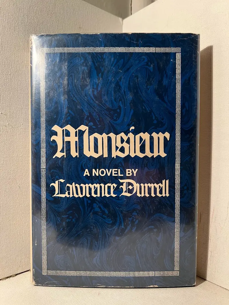 Lawrence Durrell'S Monsieur: First Volume Of The Avignon Quintet 1