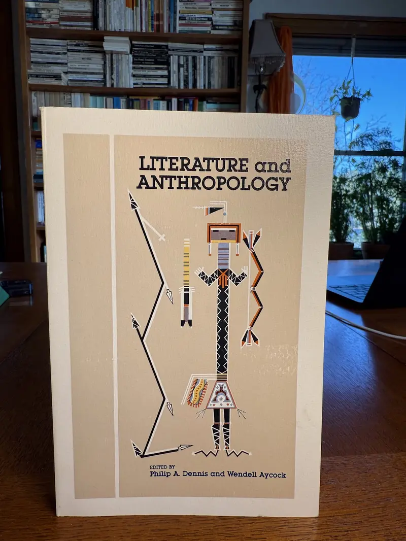 Literature And Anthropology: A Critical Introduction Edited By Philip A. Dennis And Wendell Aycock 1