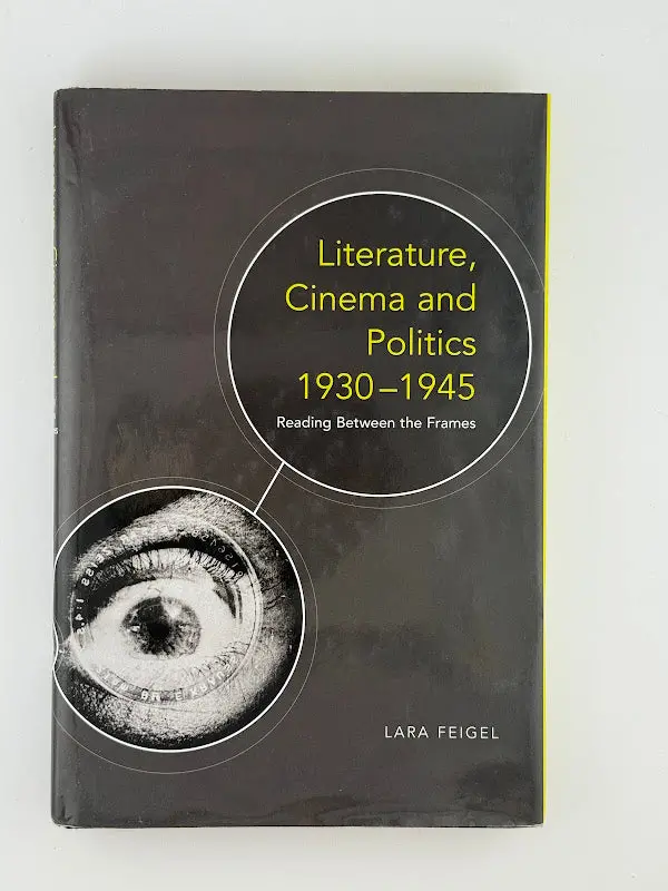 Literature, Film, And Political Culture In Britain, 1930–1945 By Lara Feigel 1