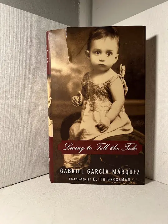 Living To Tell The Tale: Memoir By Gabriel García Márquez 1
