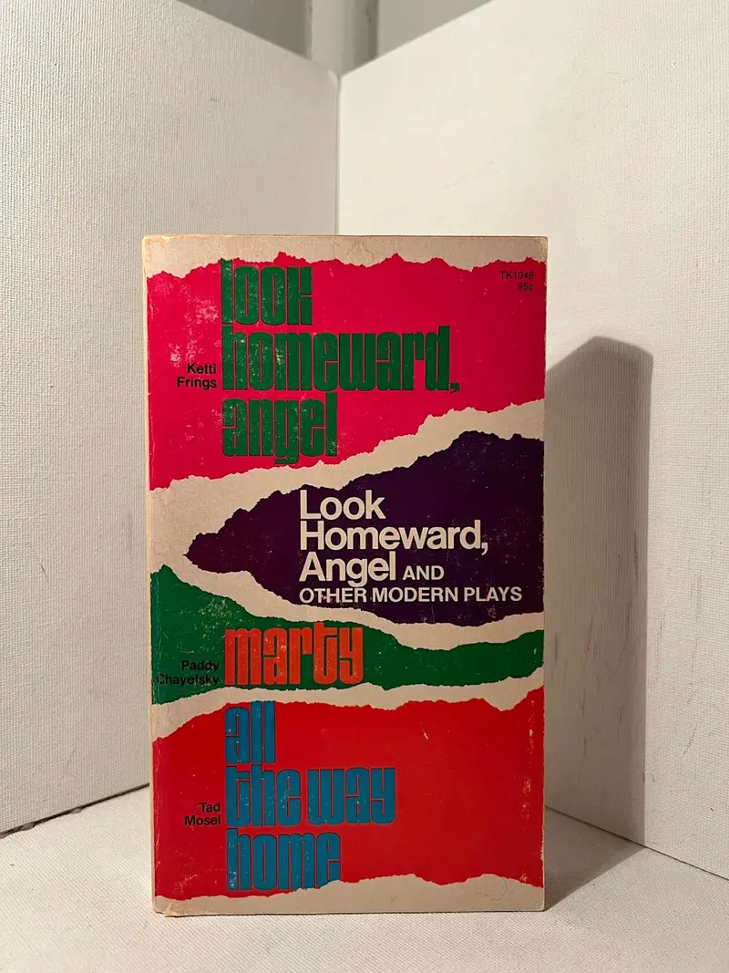 Look Homeward, Angel And Other Modern Plays: Thomas Wolfe’S Early Prose And Dramatic Works 1
