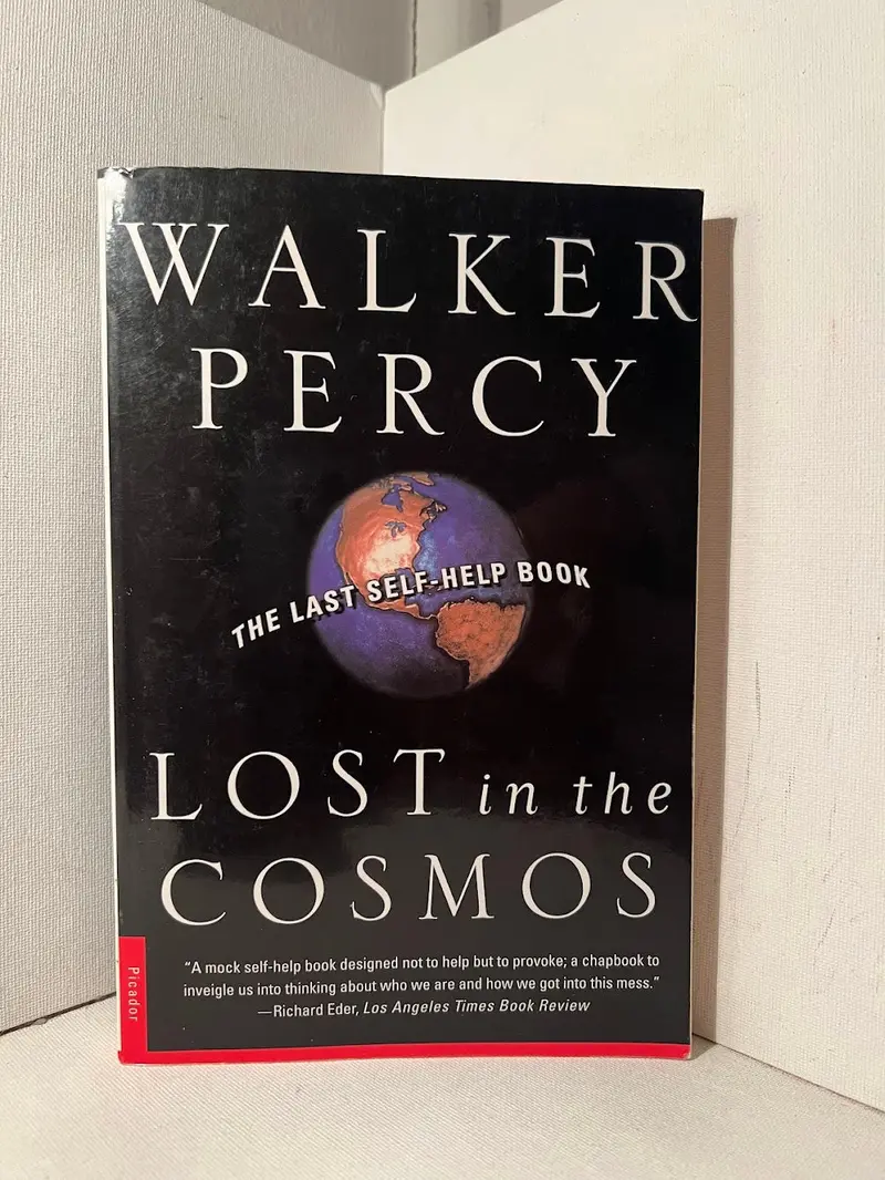 Lost In The Cosmos: The Last Things At The Last Place By Walker Percy 1
