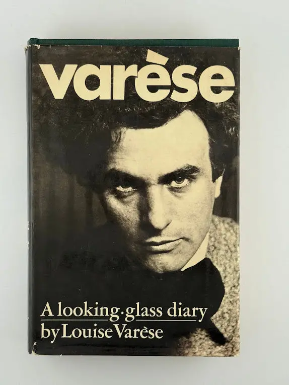 Louise Varese'S Varese: A Looking-Glass Diary 1