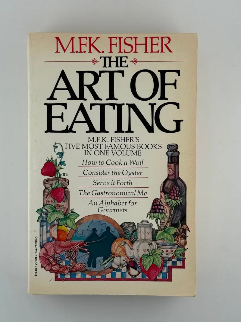 M.F.K. Fisher’S The Art Of Eating: Essays On Food, Culture, And Desire 1