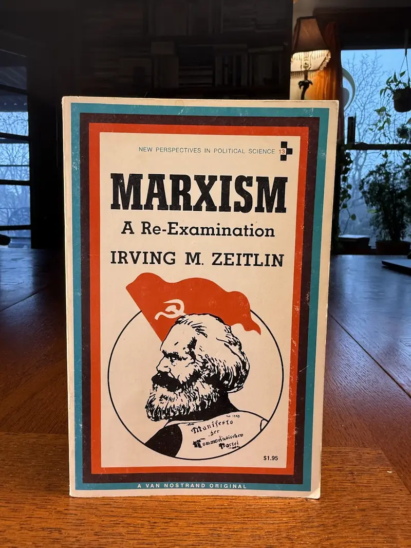 Marxism Reconsidered: A Critical Analysis By Irving Zeitlin 1