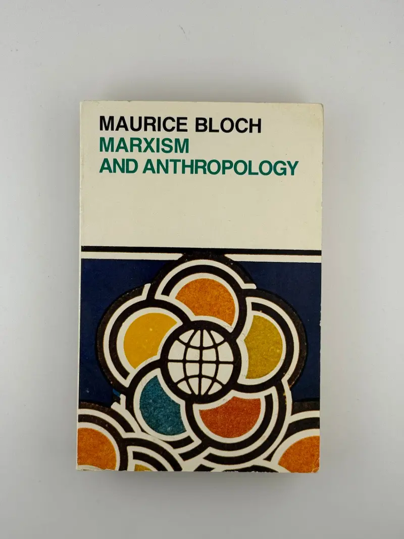Maurice Bloch On Marxism And Anthropology: Theory And Practice 1