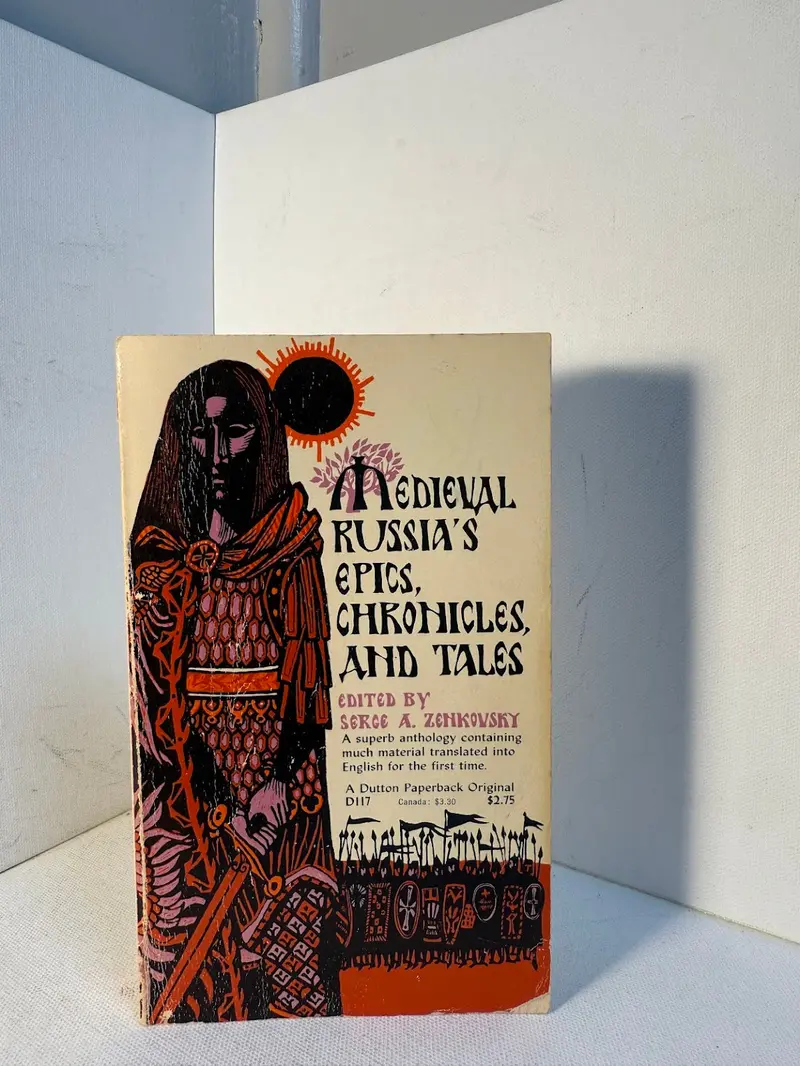 Medieval Russia’S Epics, Chronicles, And Tales: An Anthology Edited By Serge A. Zenkovsky 1