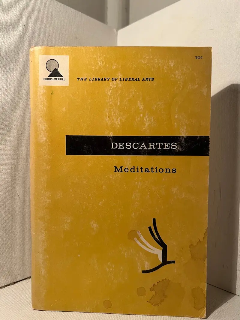 Meditations On First Philosophy: René Descartes’ Foundational Treatise 1