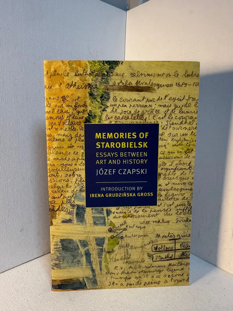 Memories Of Starobieslk: Essays Bridging Art And History By Józef Czapski 1