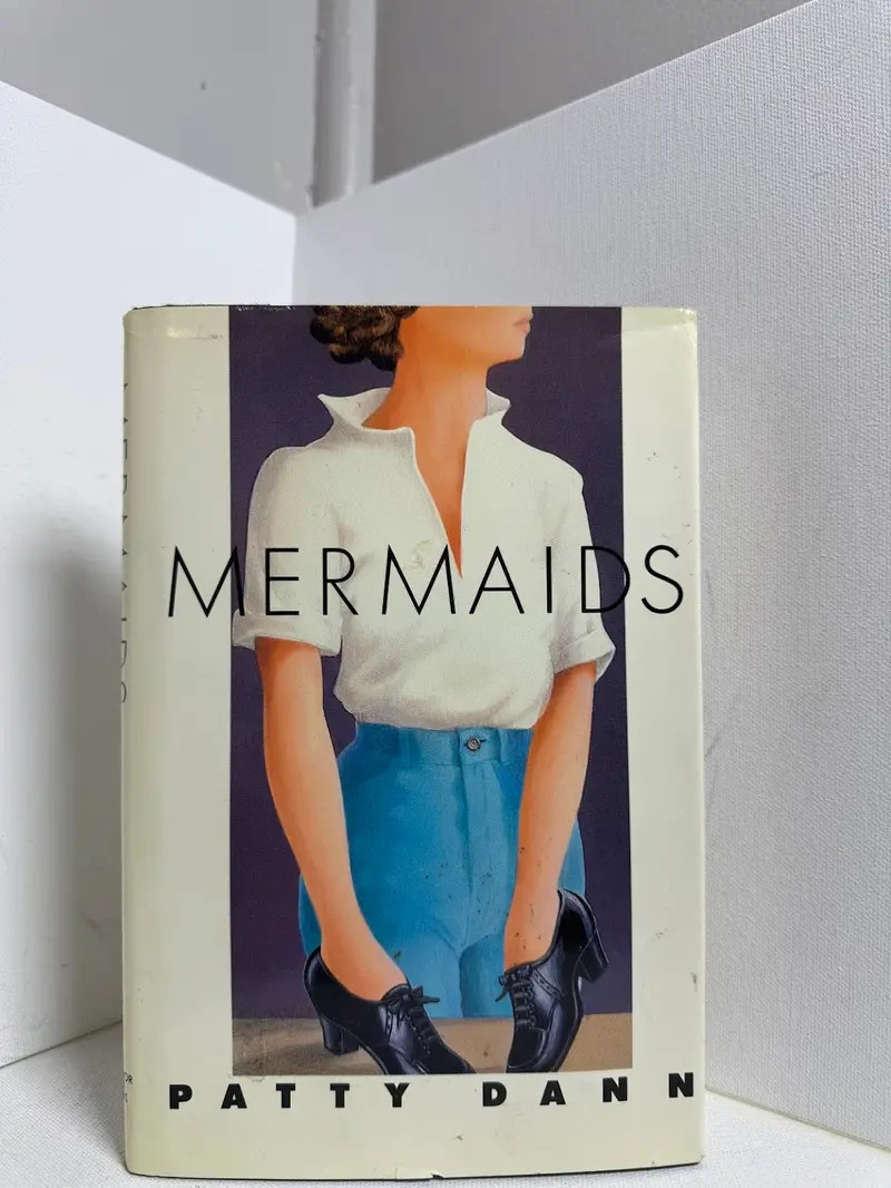 Mermaids: A Literary Novel By Patty Dann 1