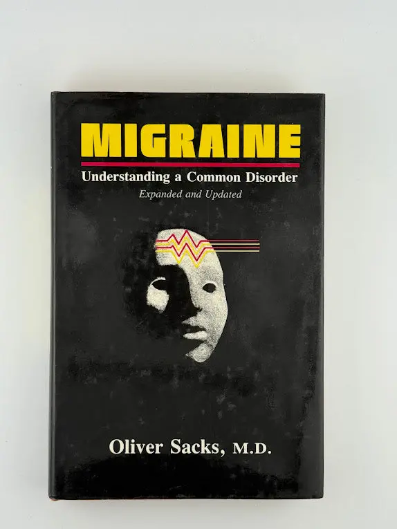 Migraine: Understanding Its Nature, Causes, And Treatment By Oliver Sacks 1