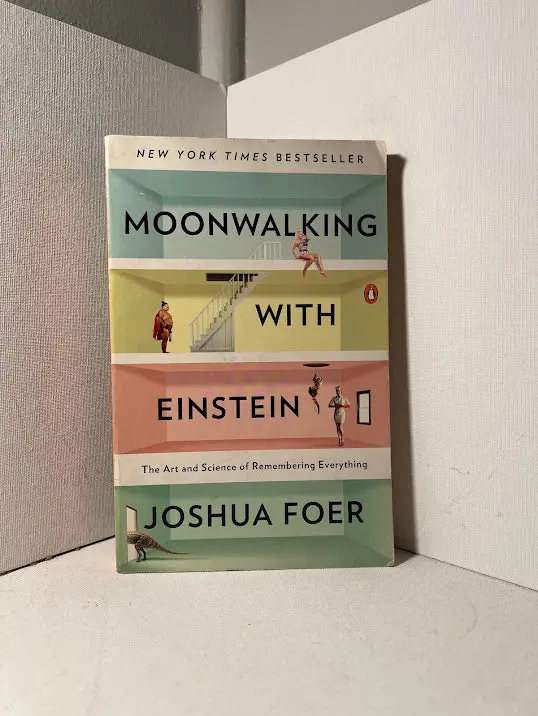 Moonwalking With Einstein: The Art And Science Of Remembering Everything By Joshua Foer 1