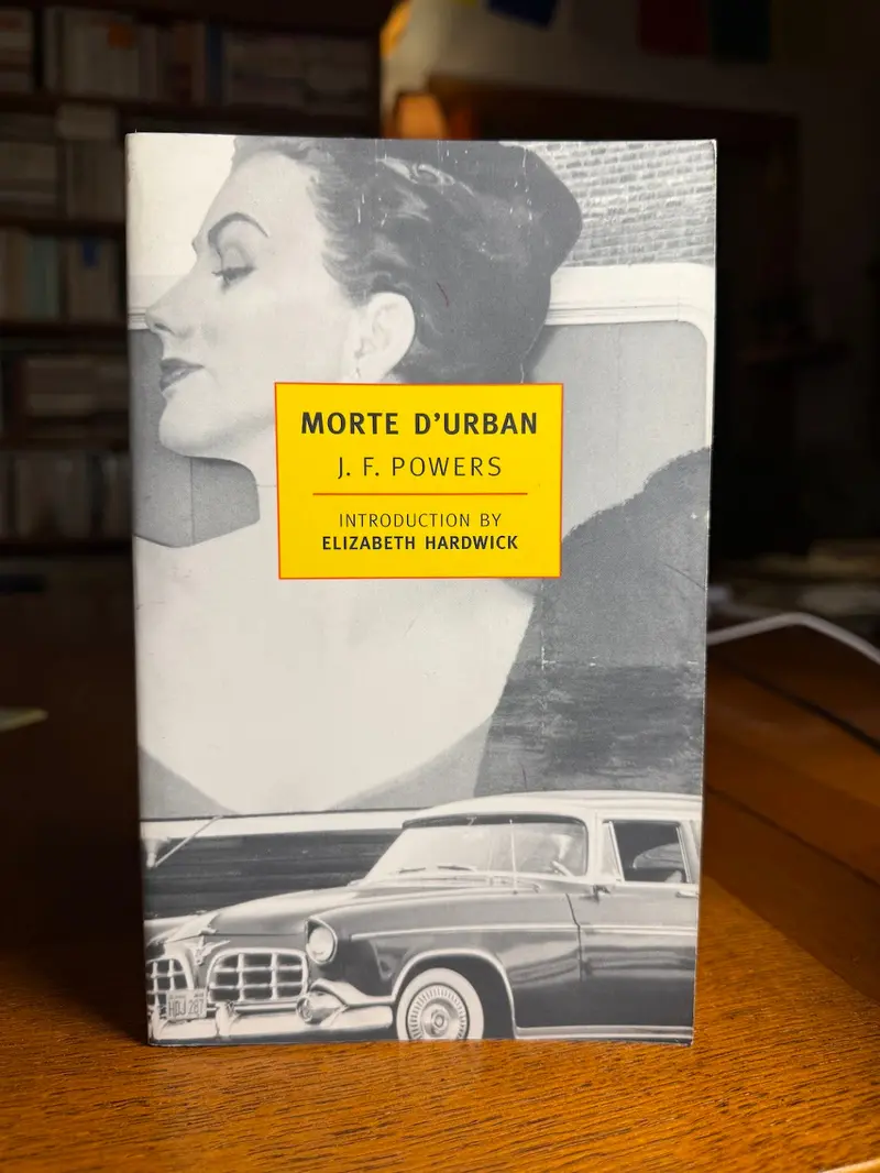 Morte D’Urban: A Catholic Literary Novel By J. F. Powers 1
