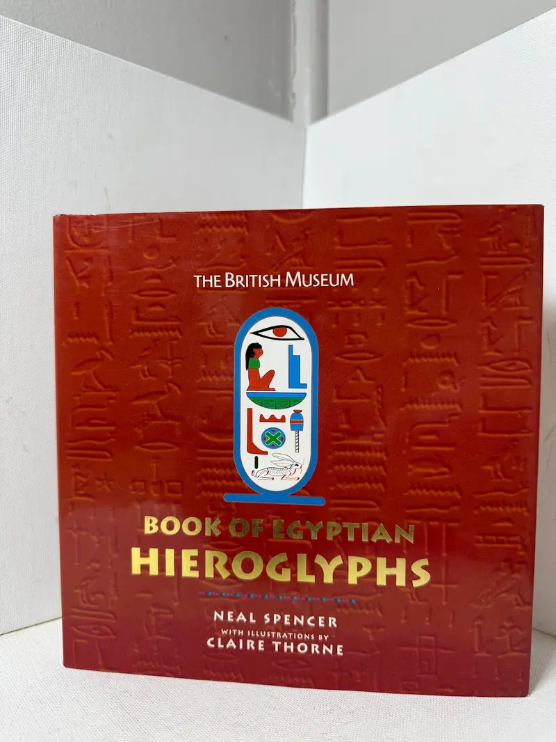 Neal Spencer'S Book Of Egyptian Hieroglyphics: A Visual And Linguistic Guide 1
