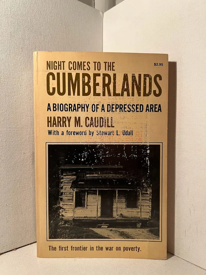 Night Comes To The Cumberlands: A Depressed Area’S Biography By Harry M. Caudill 1