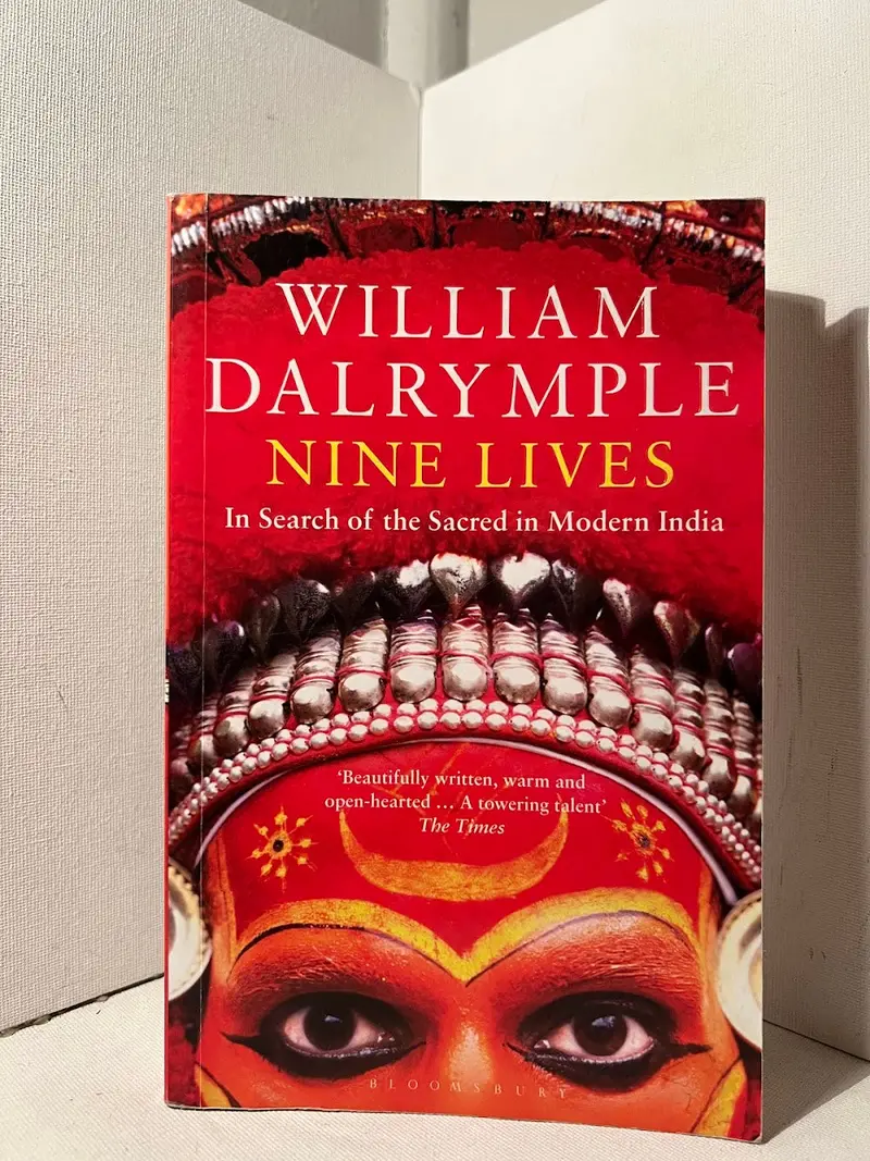 Nine Lives: In Search Of The Sacred In Modern India By William Dalrymple 1