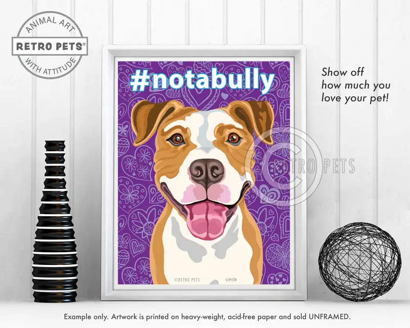 Not A Bully Pitbull Art Print – Compassionate #Notabully Canine Statement 1