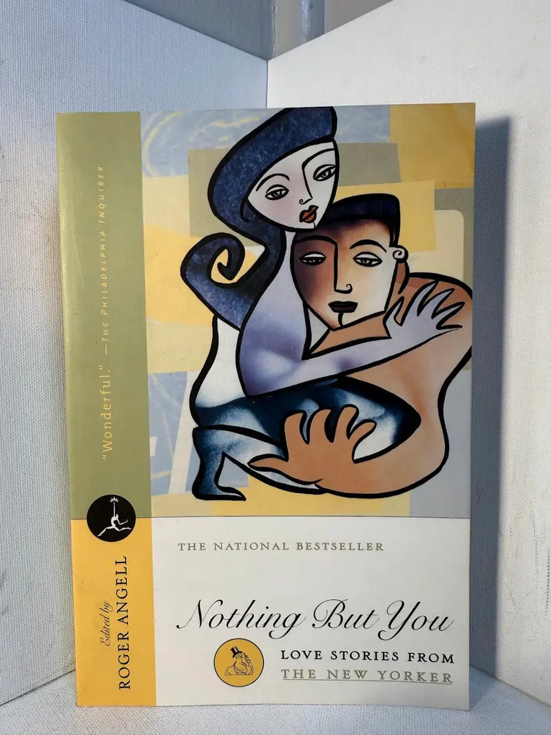 Nothing But You: Selected Love Stories From The New Yorker, Edited By Roger Angell 1
