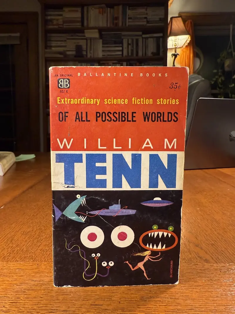 Of All Possible Worlds: William Tenn’S Satirical Science Fiction Classic 1