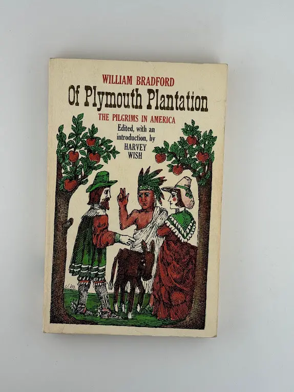 Of Plymouth Plantation: Historical Narrative By William Bradford 1