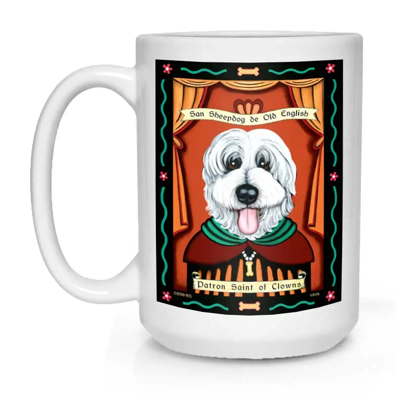 Old English Sheepdog Mug – 'Saint Of Clowns' Illustrated Design, 15 Oz White Ceramic Coffee Cup 1