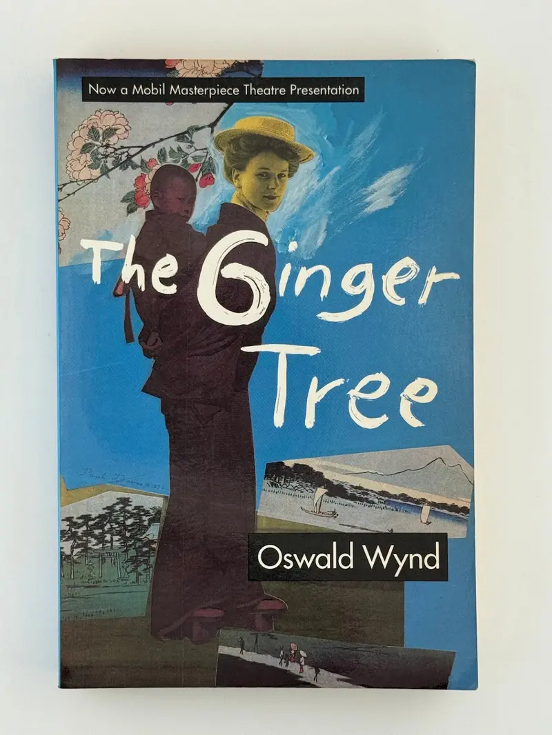 Oswald Wynd’S The Ginger Tree: A Historical Novel Of Early 20Th-Century Asia 1