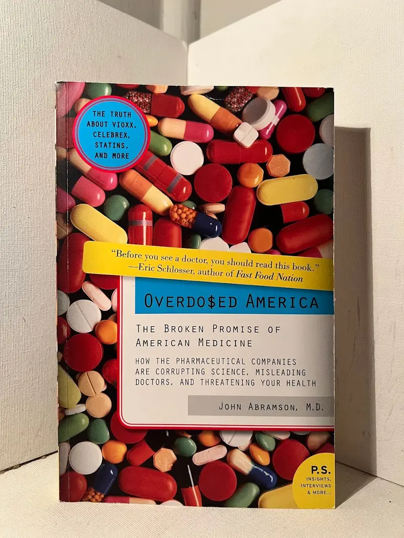 Overdo$Ed America: The Broken Promise Of American Medicine By John Abramson 1