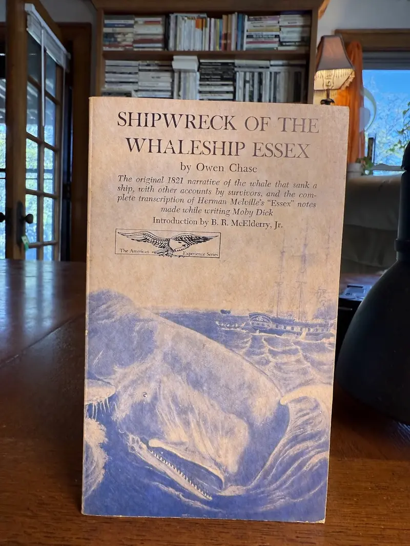 Owen Chase'S Narrative Of The Whaleship Essex: True Account Of A Historic Shipwreck 1