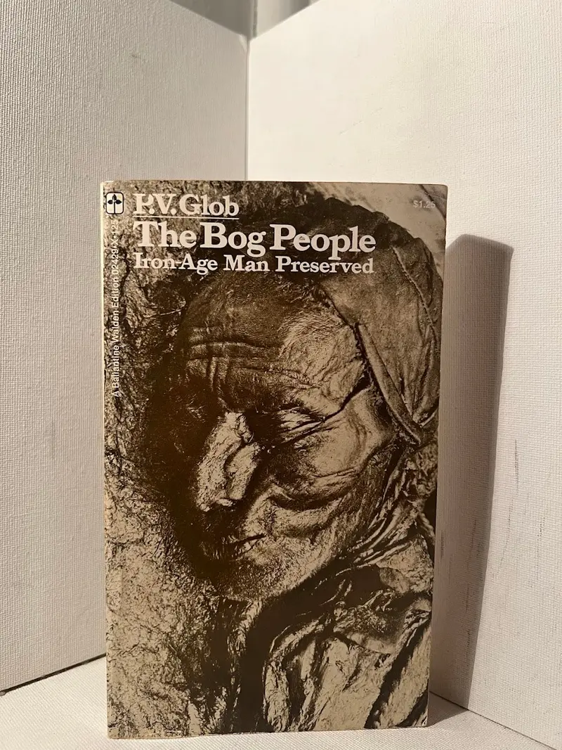 P.V. Glob'S The Bog People: Iron Age Sacrifice 1