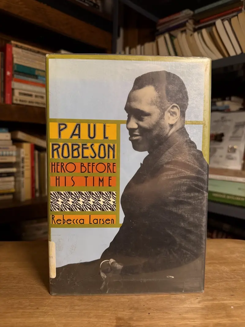 Paul Robeson: Hero Before His Time – Biography By Rebecca Larsen 1