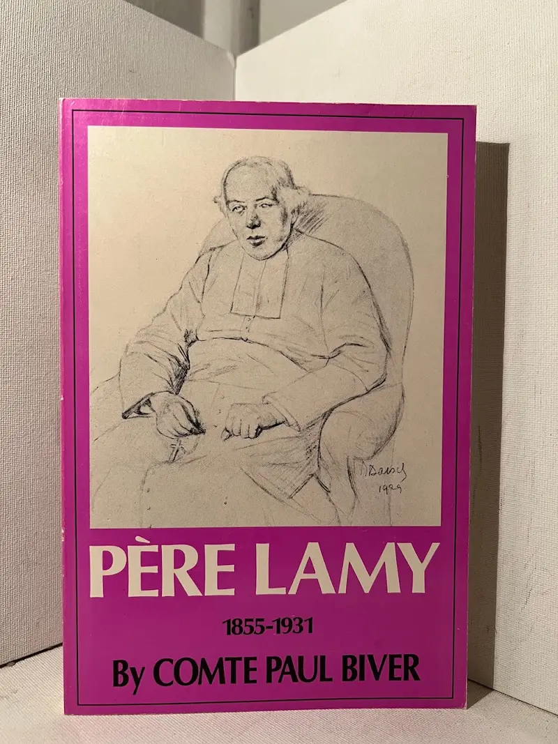 Père Lamy (1855–1931): A Biographical Portrait By Comte Paul Biver 1