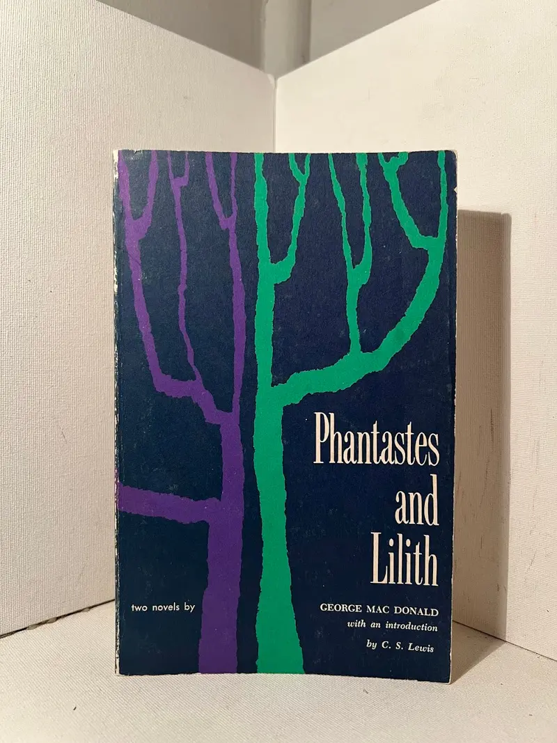 Phantastes And Lilith: Fantasy Novels By George Macdonald 1