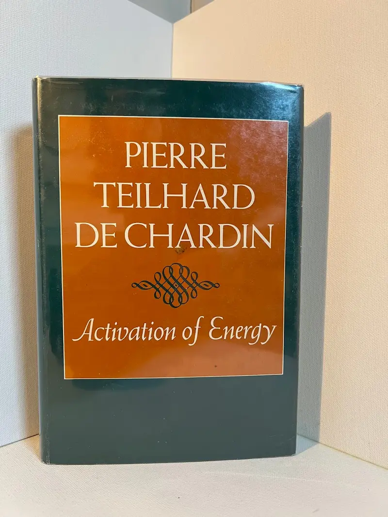 Pierre Teilhard De Chardin’S Activation Of Energy: Essays On Spirit, Matter, And Evolution 1