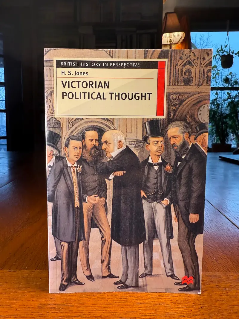 Political Thought In Victorian Britain: Ideas And Ideologies By H.S. Jones 1