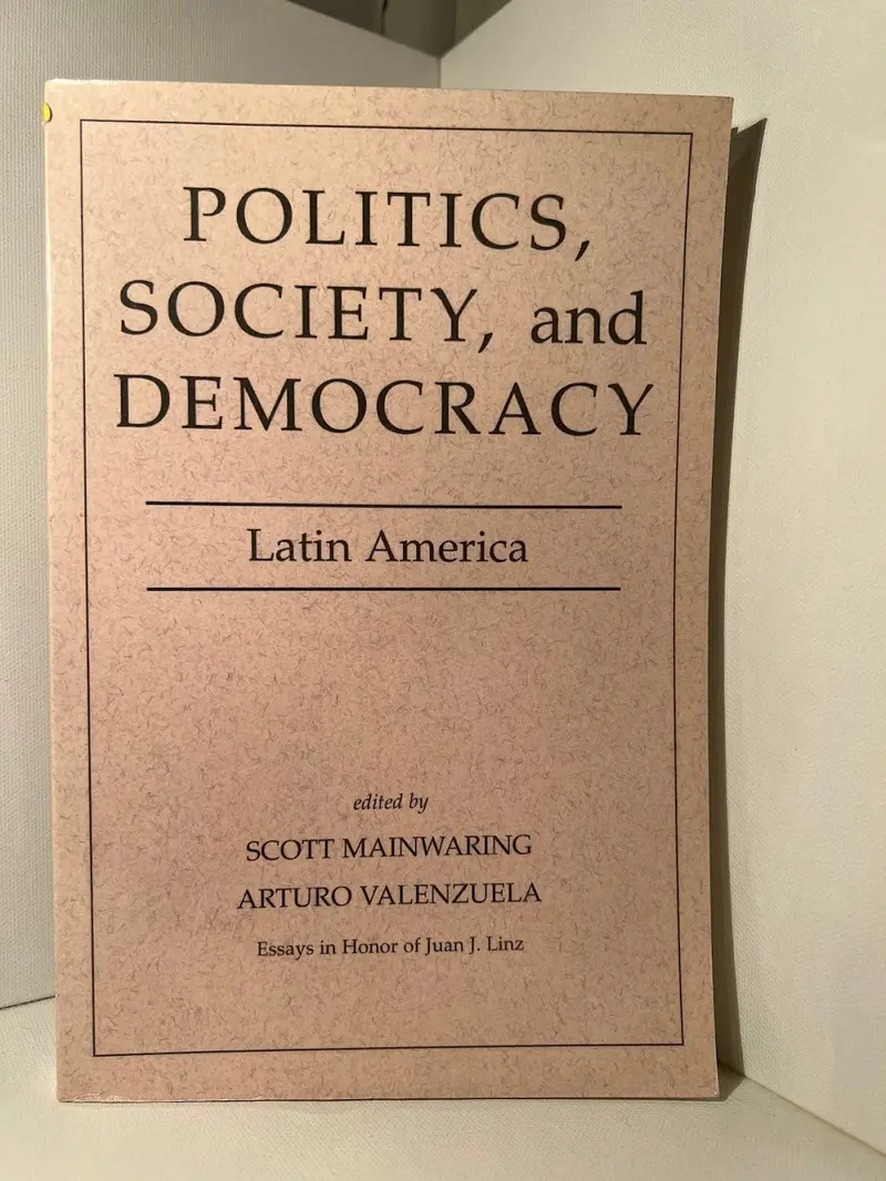 Politics, Society, And Democracy In Latin America: Comparative Perspectives 1