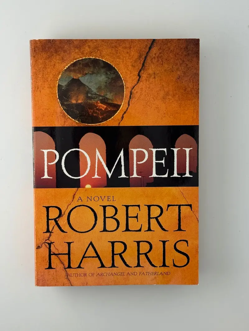 Pompeii: A Novel Of Ancient Rome By Robert Harris 1