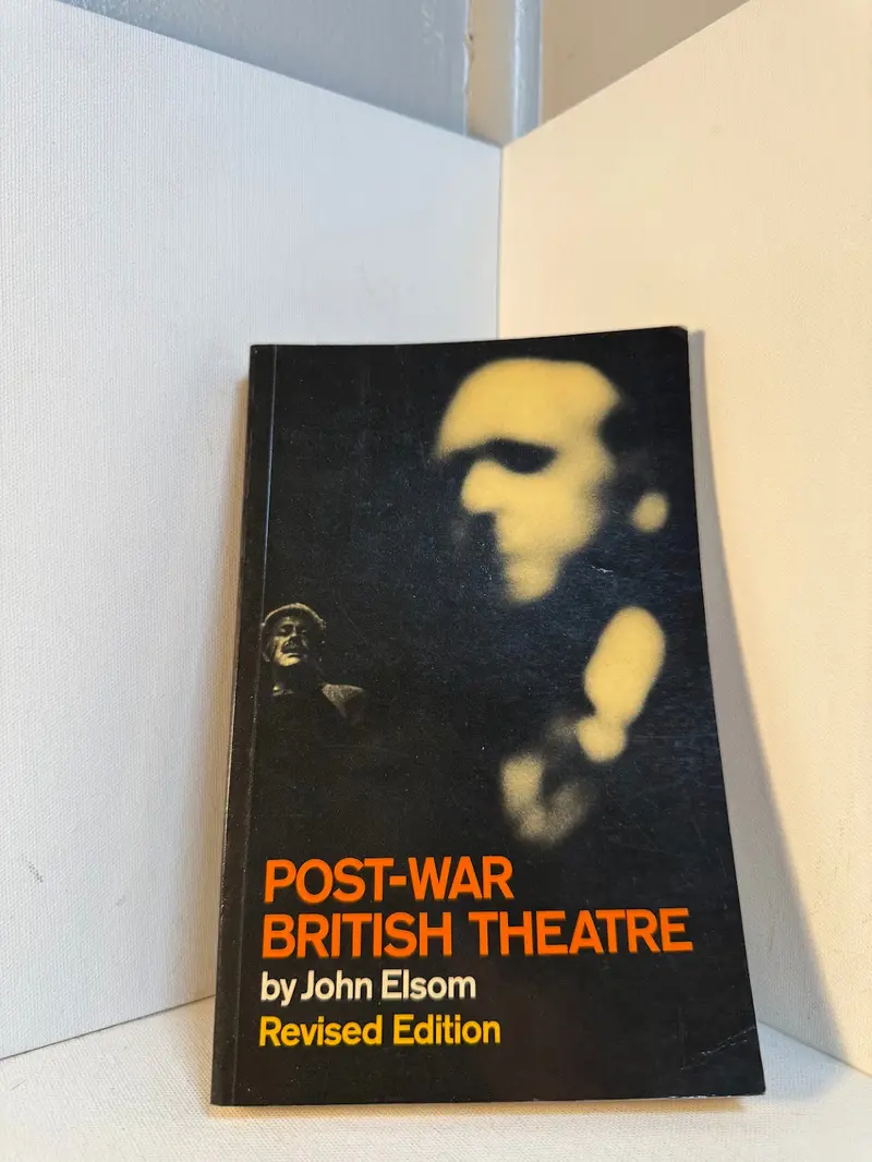Post-War British Theatre: Development And Innovation Since 1945 By John Elsom 1
