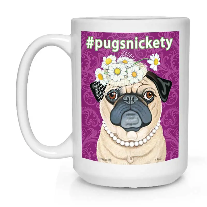Pug Mug: "Pugsnickety" White Ceramic Coffee Cup (15 Oz) 1