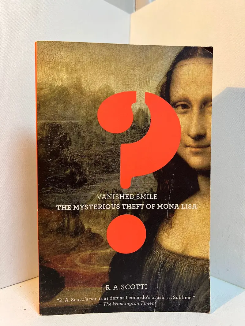 R.A. Scotti'S Vanished Smile: The Untold Story Behind The Mona Lisa Heist 1