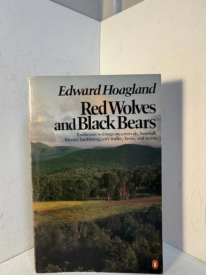 Red Wolves And Black Bears: Nature Essays By Edward Hoagland 1