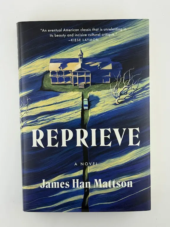 Reprieve: A Novel Of Justice, Memory, And Consequence By James Han Mattson 1