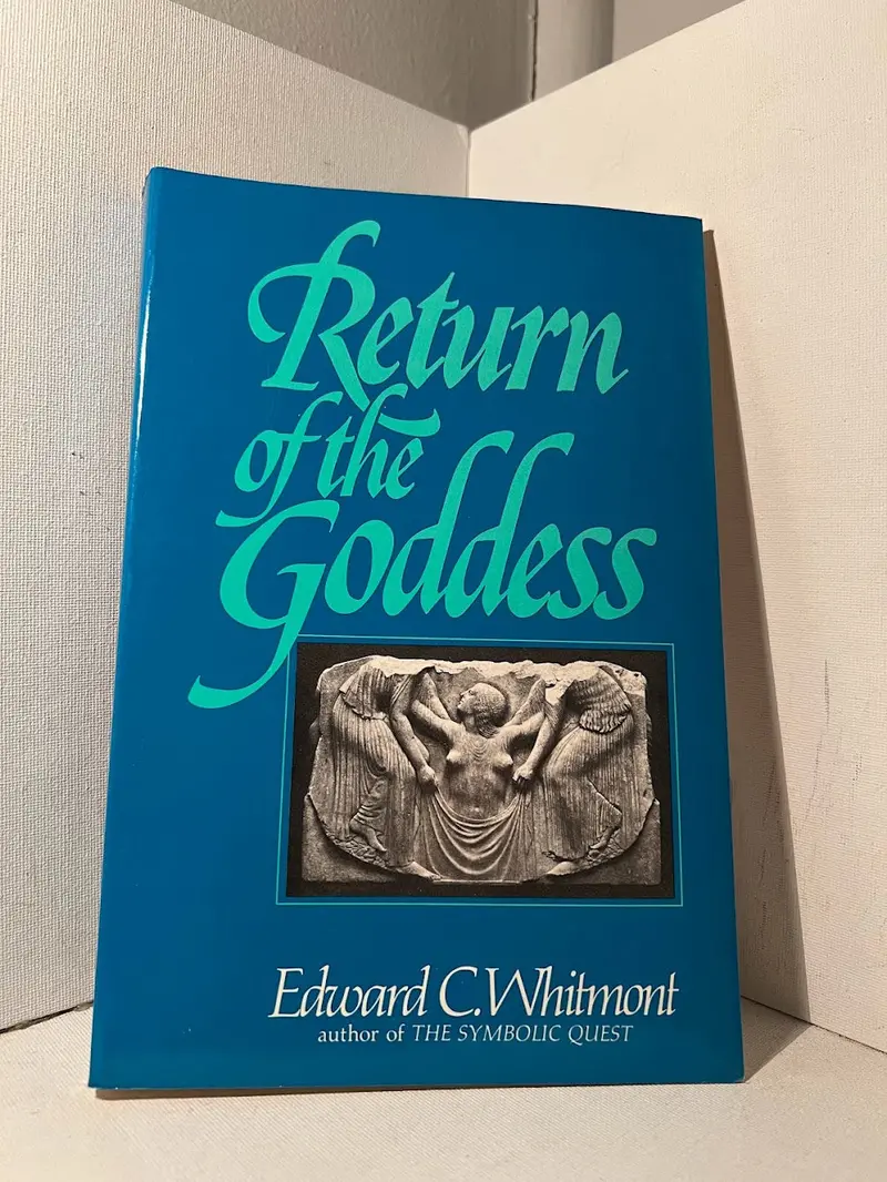Return Of The Goddess: A Jungian Exploration Of The Divine Feminine By Edward C. Whitmont 1