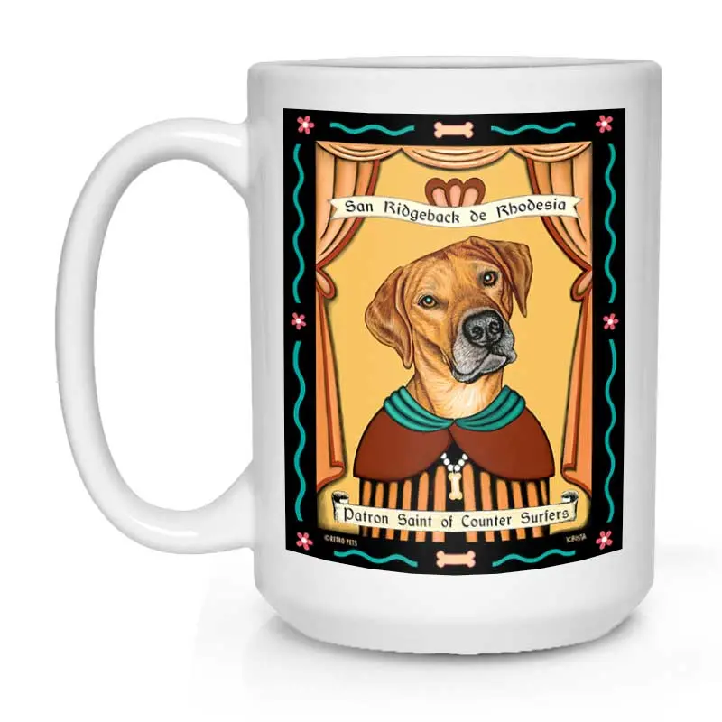 Rhodesian Ridgeback Mug – "Saint Of Counter Surfers" Design, 15 Oz White Ceramic 1